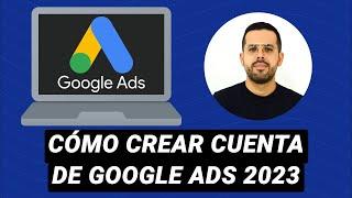   Cómo Crear una Cuenta de GOOGLE ADS Correctamente (y sin PAGAR)