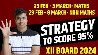 Most imp. Strategy to score 95% in class 12 Board exam 2024 | Maths & Non Maths Students MUST WATCH.