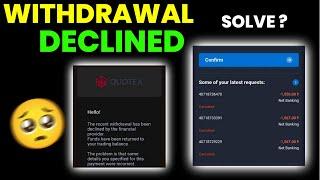 Quotex Withdrawal Request Declined  | Quotex Withdrawal Failed