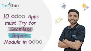 10 Odoo apps must try for Seamless Repair Module in Odoo #Odoo #odooapps