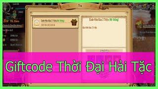 Thời Đại Hải Tặc: Gameplay & 3 Giftcode chung tặng game thủ (Android, iOS)