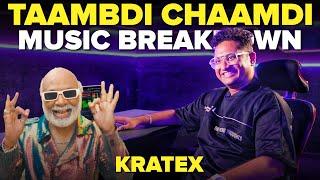 Taambdi Chaamdi Music Breakdown with Kratex | Shreyas | Spinnin' Records | Mashable Todd-Fodd Ep 80