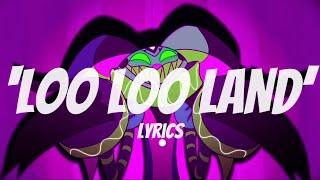 ‘LOO LOO LAND’ MV and Lyrics // HELLUVA BOSS S1: E2