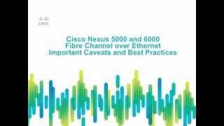 Upcoming Webcast:Cisco Nexus 5000, 6000 and Fibre Channel over Ethernet Best Practices