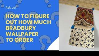 How to estimate amount of Bradbury wallpaper needed