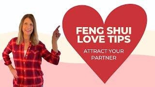 How to Use Feng Shui to Attract Love!