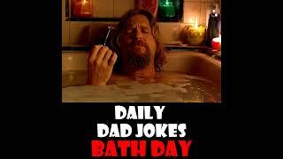 International Bath Day! Clean Dad Jokes! 14 June 2024