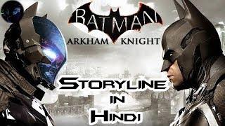 Batman Arkham Knight Story in Hindi (2015) | Arkham Knight explained in Hindi | game storyline Hindi