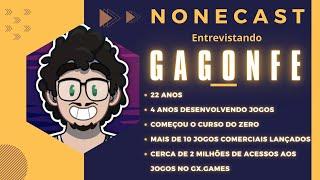 NoNeCast - Entrevista GAGONFE desenvolvedor de jogos extraordinário!