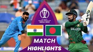 Highlight | India Vs Bangladesh icc world cup 2023 | Full Highlight | BD VS IND