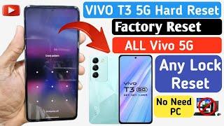 Vivo T3 5G Hard Reset | All Vivo 5G Screen Unlock | Lattest method 2024 | Without PC