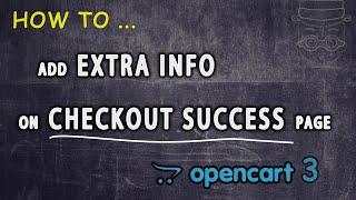 How to add extra info to the checkout success page in Opencart 3