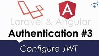 Laravel Angular Authentication with JWT | Configure JWT #3
