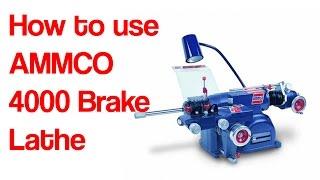 How to use an AAMCO 4000 Brake Lathe to cut/machine a rotor