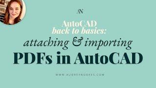 Attaching and Importing a PDF in AutoCAD - to create editable lines!