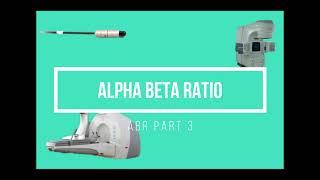 Alpha-Beta Ratio for ABR Part 3 Board Exam Prep