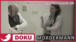 Lügen, Intrigen und Tränen bis zur Verurteilung | Mord-Komplott im Fitnessstudio 3/3 | Mördermann