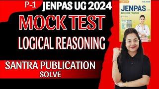 Mock Test- 1 | Logical Reasoning | JENPAS UG 2024 | Santra Publication Solve | Target 25/25 |