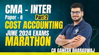 P8 COST ACCOUNTING MARATHON | CMA INTER | CMA INTER COSTING | COSTING REVISION | PART 2