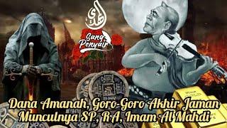 Dana Amanah, Goro-Goro Akhir Jaman dan munculnya Imam Al Mahdi