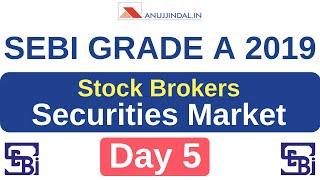 SEBI Grade A 2019 | DAY 5 | Securities Market | Stock Brokers