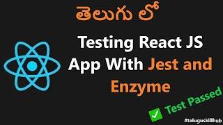 How to Test React App With Jest and Enzyme In Telugu