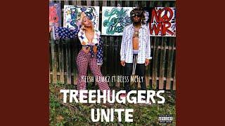 TreeHuggers Unite (feat. Bless Mcfly)