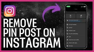 How to Remove a Pin from Posts on Instagram | Easiest Method