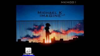 Michael K - Imagine LP (teaser) [soundtrack | world | ambient | epic]