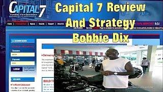 Capital 7 Review And Strategy - Bobbie Dix