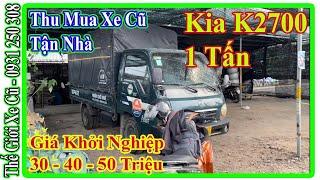 Thu Mua Xe Tải Cũ Kia K2700 1 Tấn Thùng Bạt Tại Nhà Quận 10 Tp HCM | Thế Giới Xe Cũ.