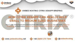 The Definitive Citrix XenApp Briefing Guide From Umbee Hosting