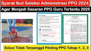 5 Syarat Seleksi Administrasi PPG 2024 Agar Menjadi Sasaran PPG bagi Guru Tertentu 2025