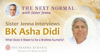 What Does it Mean to be a Brahma Kumaris? with Special Guest Asha Didi