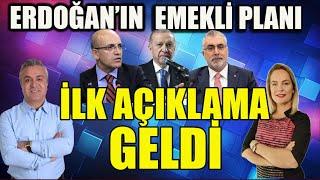 Erdoğan'ın Emekli Planı İlk Açıklama Geldi