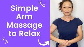 Simple Arm Massage to Relax