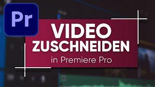 VIDEOS ZUSCHNEIDEN in Adobe Premiere Pro