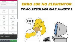 erro 500 internal server error elementor  DESCUBRA  Como Corrigir o ERRO 500 Elementor EM 2 MINUTOS