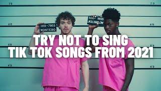 TRY NOT TO SING OR DANCE : TIK TOK SONGS *2021 rewind*