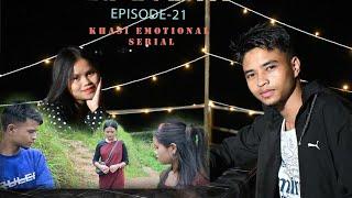 KA HOK III // EPISODE - 21 // KHADI EMOTIONAL SERIAL.