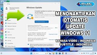 Cara Menonaktifkan Otomatis Update Windows 11 [ Tutorial Untuk Pemula ]