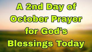 Let's Pray Together for Blessings On the Second Day of October  Wednesday, October 2, 2024