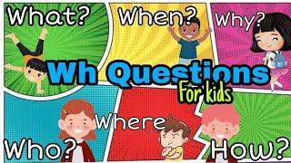 WH Question Words for Kids| Vocabulary for Kids| How to Ask Question in English
