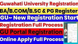 Guwahati University BA B.COM B.SC B.VOC And PG New Registration | UG PG Registration Full Process