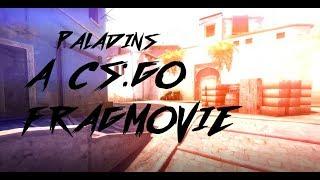 Paladins | A CS:GO FRAGMOVIE