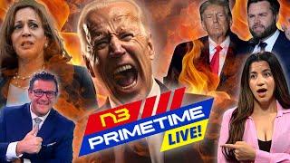 LIVE! N3 PRIME TIME: DNC Implodes, Biden MIA, Trump Attack - 10 Days That'll Shake America!