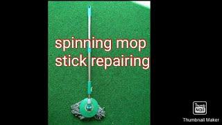 Spinning mop stick repairing