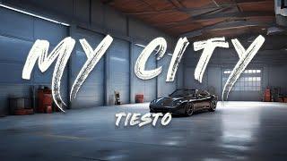 Tiesto - My City (Lyrics)