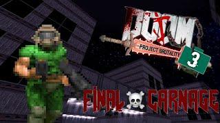 Project Brutality 3.0 - Final Carnage: A Doom Slayer Campaign [Full Walkthrough]