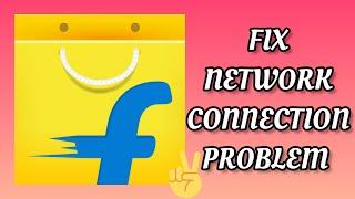 Fix Flipkart App Network Connection (No Internet) Problem|| TECH SOLUTIONS BAR